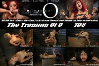 The Training of O 108